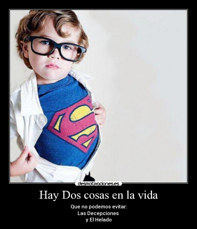 Hay Dos cosas en la vida -