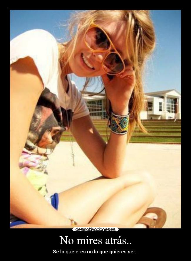 No mires atrás.. -