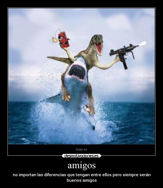 amigos - no importan las diferencias que tengan entre ellos pero siempre serán buenos amigos