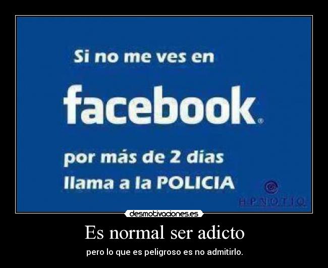 Es normal ser adicto - 