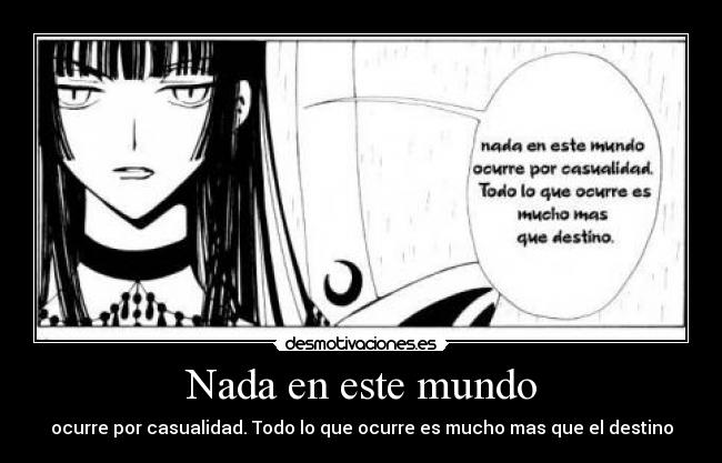 Nada en este mundo - ocurre por casualidad. Todo lo que ocurre es mucho mas que el destino
