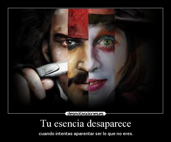 Tu esencia desaparece -