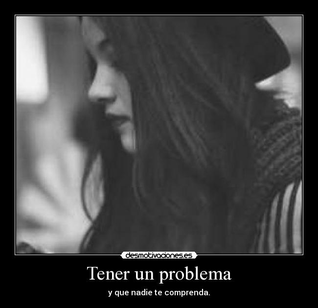Tener un problema - 