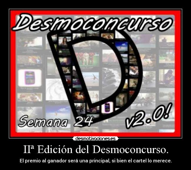 IIª Edición del Desmoconcurso. - El premio al ganador será una principal, si bien el cartel lo merece.
