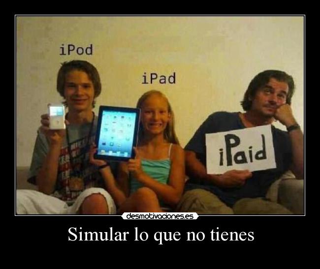 Simular lo que no tienes - 