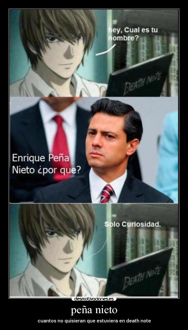 peña nieto - cuantos no quisieran que estuviera en death note