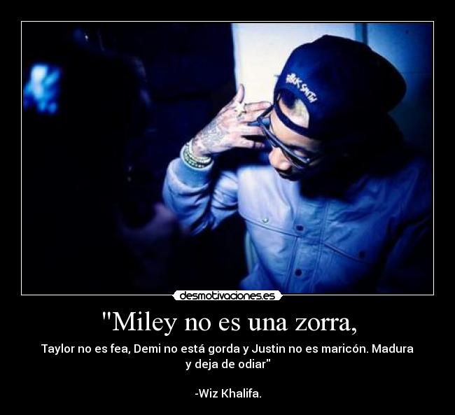 Miley no es una zorra, -
