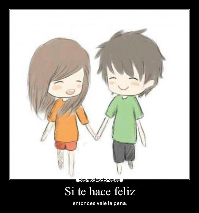 Si te hace feliz -