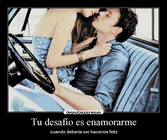 Tu desafío es enamorarme -