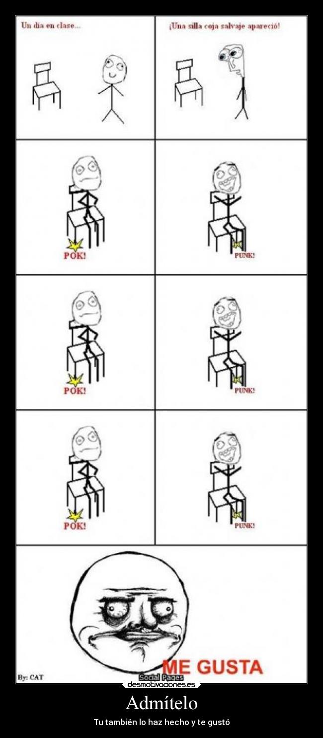 Admítelo - Tu también lo haz hecho y te gustó