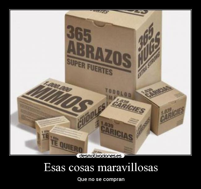 Esas cosas maravillosas - Que no se compran