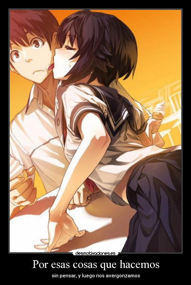 Por esas cosas que hacemos - sin pensar, y luego nos avergonzamos