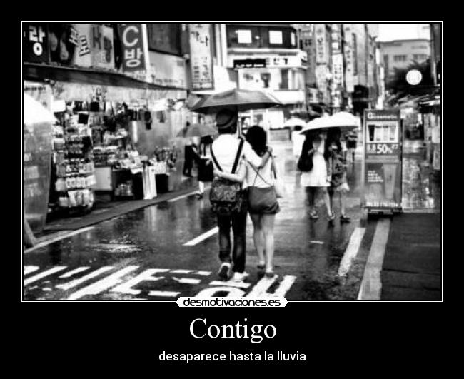 Contigo - desaparece hasta la lluvia