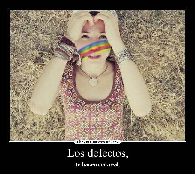 Los defectos, -