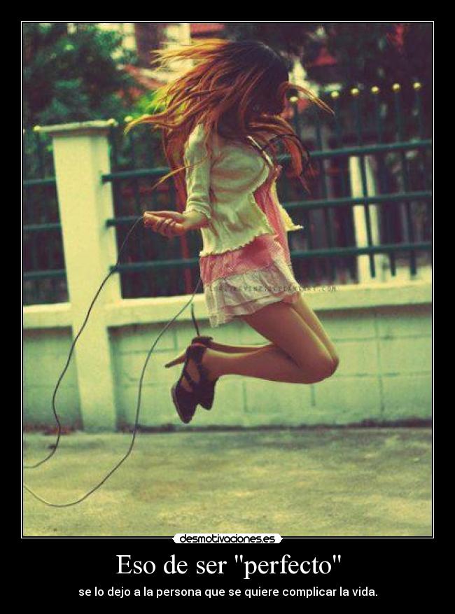 Eso de ser perfecto - 