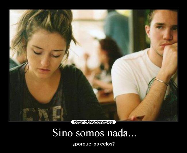 carteles celos desmotivaciones