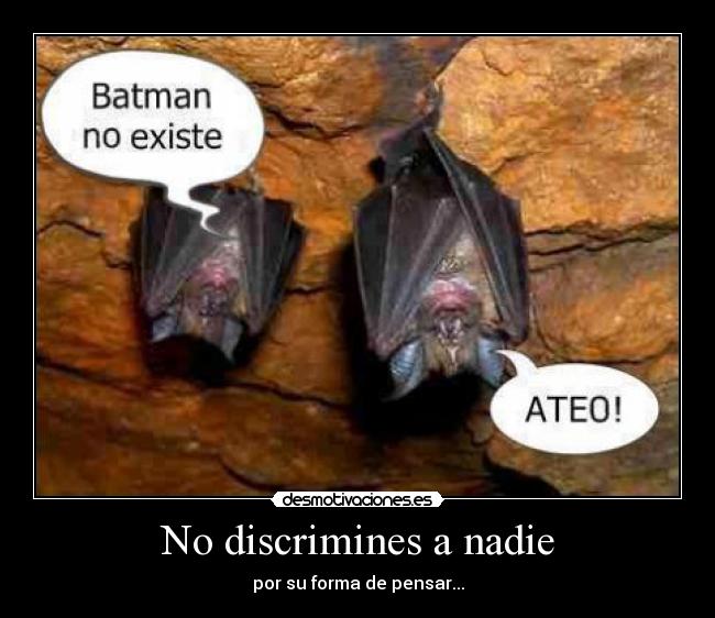 No discrimines a nadie - 