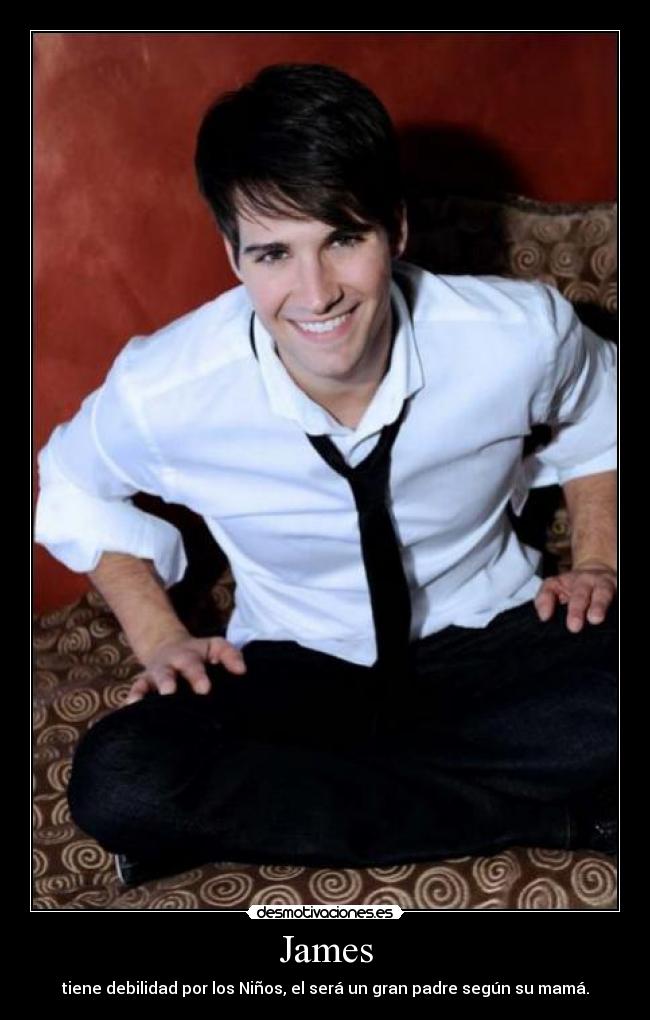 James - tiene debilidad por los Niños, el será un gran padre según su mamá.
