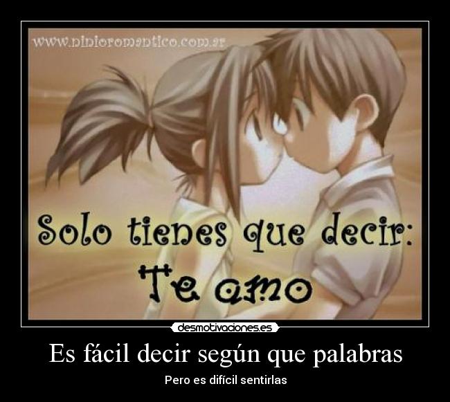 Es fácil decir según que palabras -
