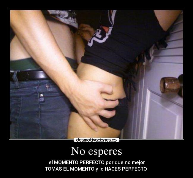 No esperes -