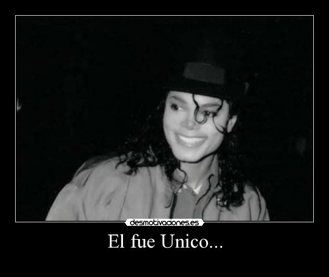 El fue Unico... -