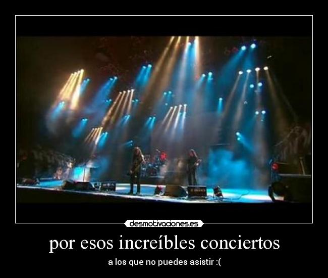 carteles por esos increibles conciertos poder asistir desmotivaciones