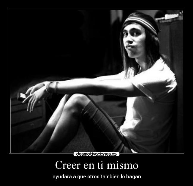Creer en ti mismo -