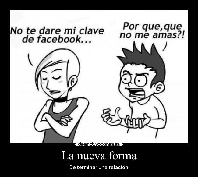 La nueva forma - De terminar una relación.