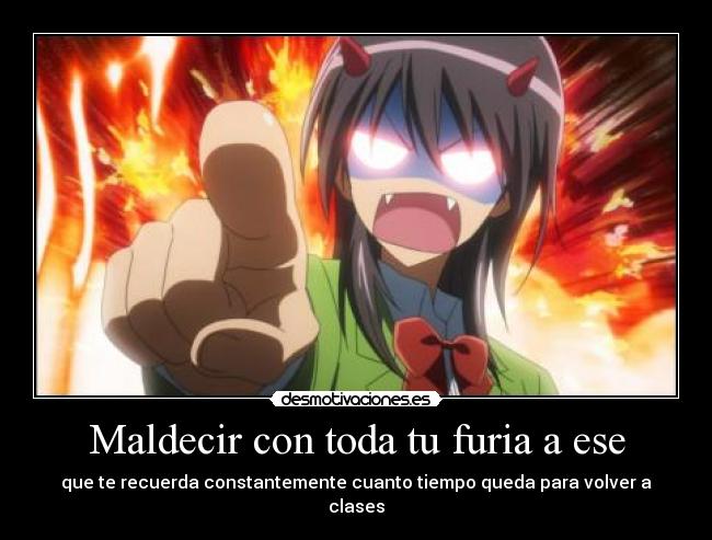 Maldecir con toda tu furia a ese -