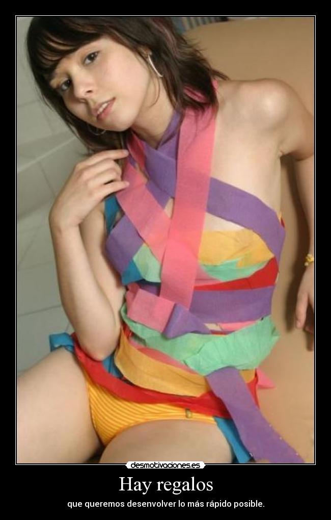 Hay regalos - que queremos desenvolver lo más rápido posible.