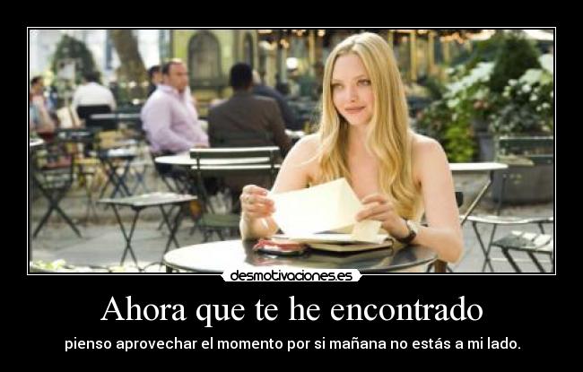 Ahora que te he encontrado -