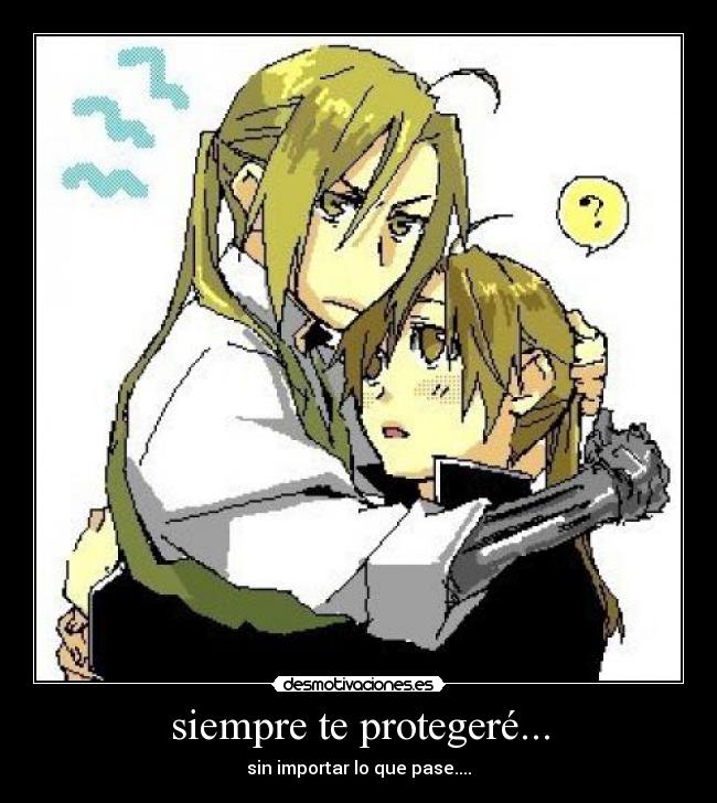 siempre te protegeré... - sin importar lo que pase....