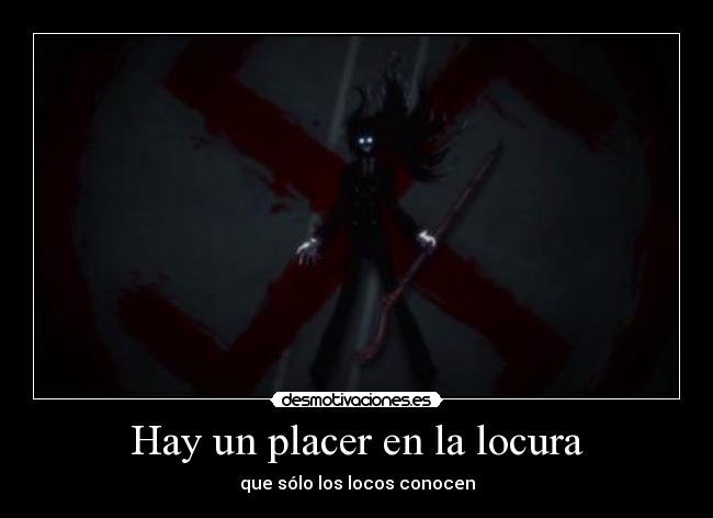 carteles locura anime hellsing rip van winkle hoy lleno los tags clansupremo desmotivaciones