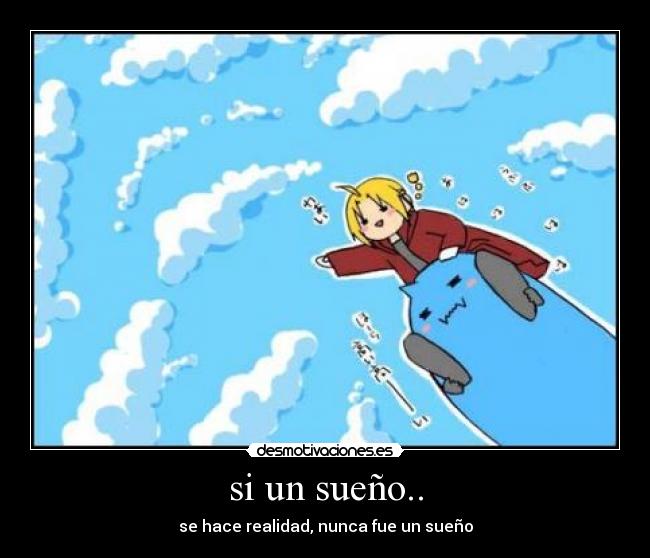 si un sueño.. - se hace realidad, nunca fue un sueño