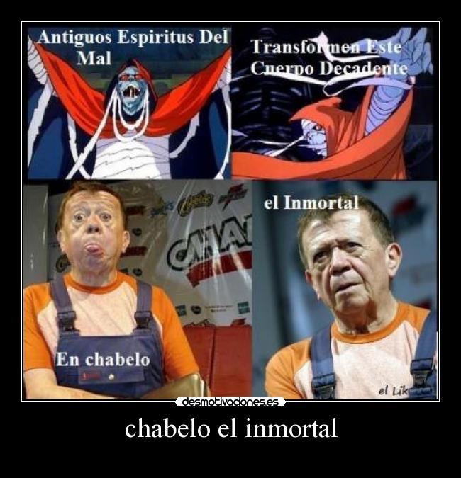 chabelo el inmortal -