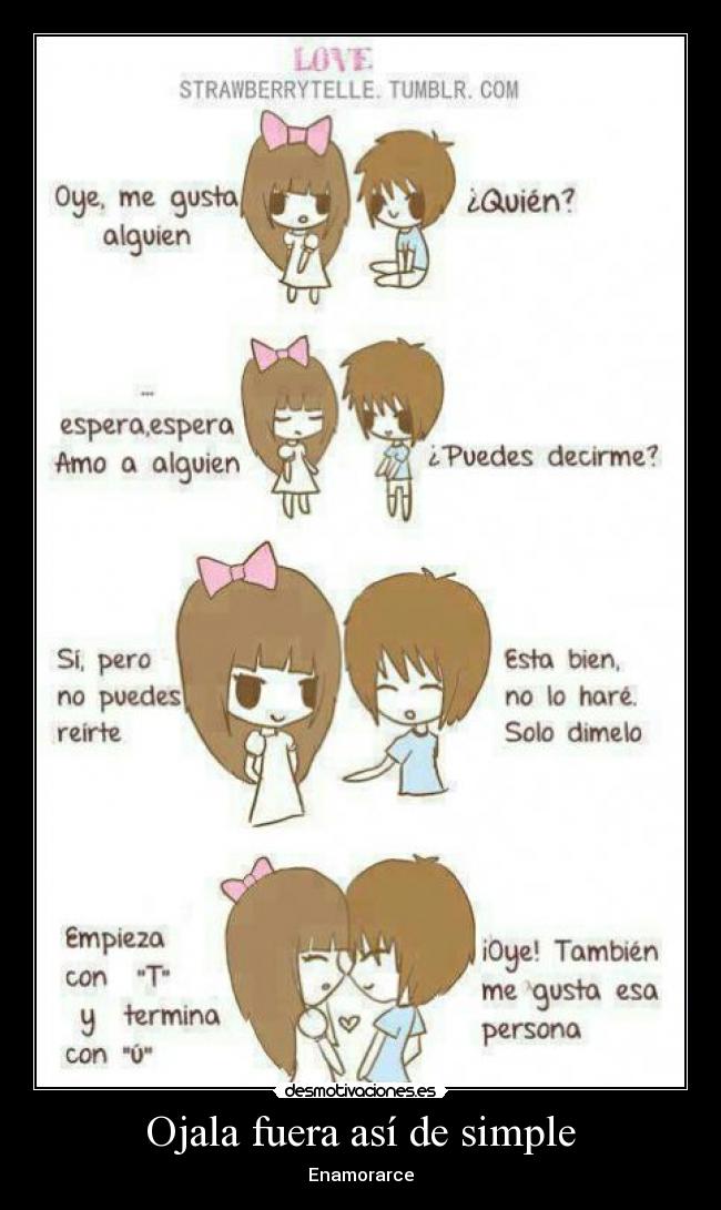 Ojala fuera así de simple - Enamorarce