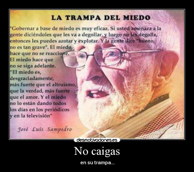 No caigas - en su trampa...