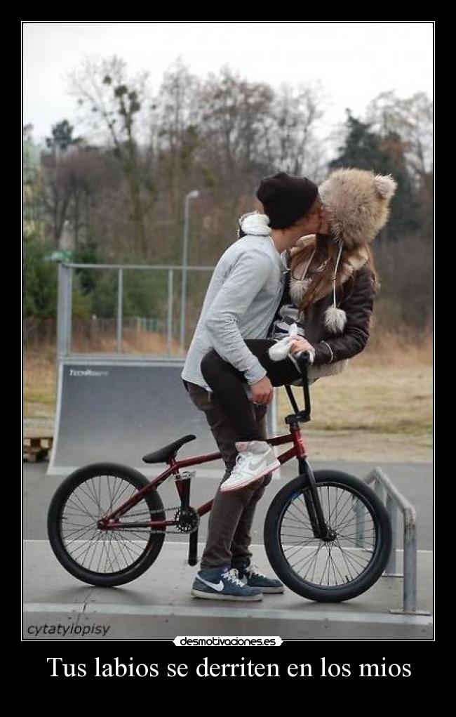 Tus labios se derriten en los mios - 