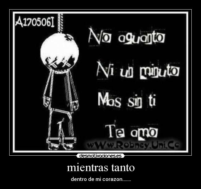 mientras tanto - dentro de mi corazon.......
