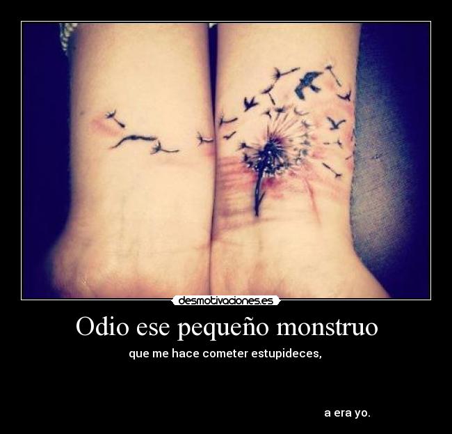 Odio ese pequeño monstruo - 