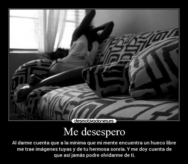 Me desespero -