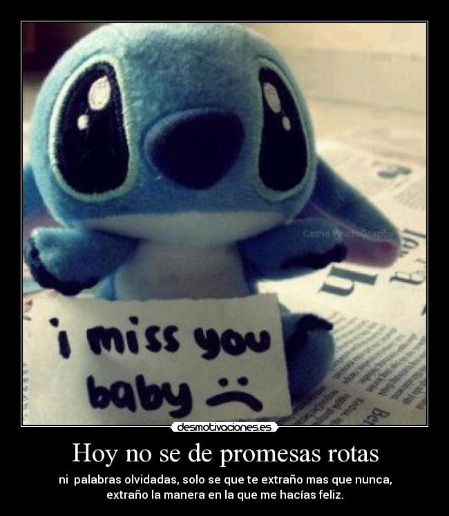 Hoy no se de promesas rotas - 