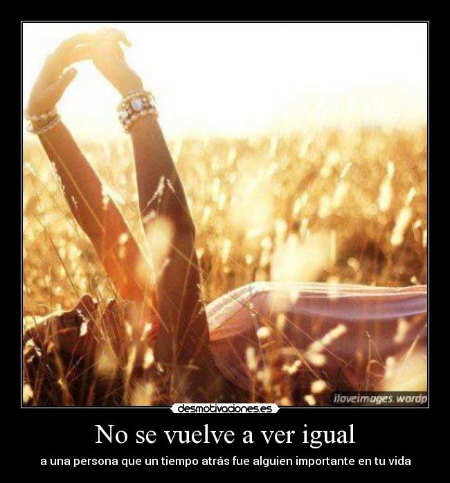 No se vuelve a ver igual - 
