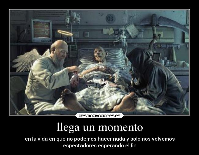 llega un momento -