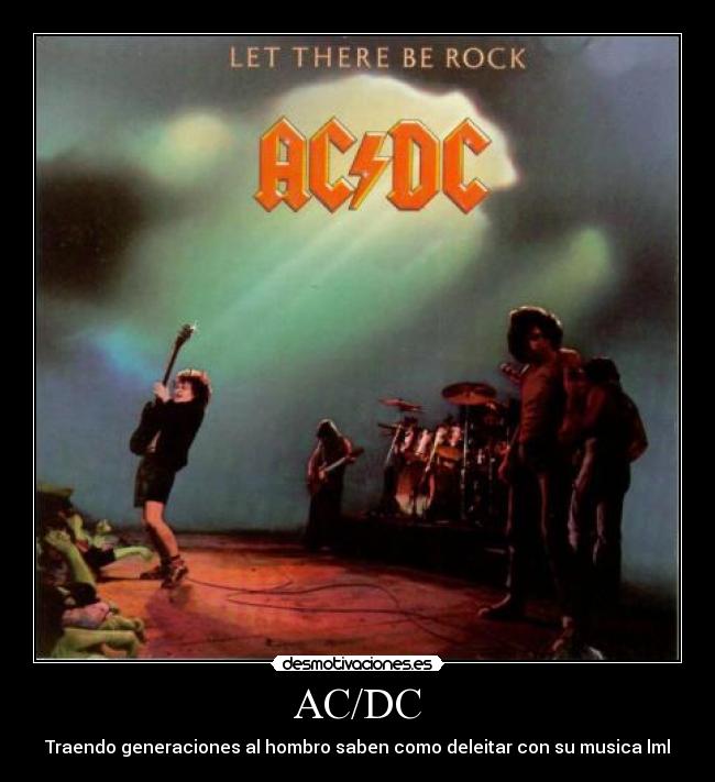 AC/DC - Traendo generaciones al hombro saben como deleitar con su musica lml