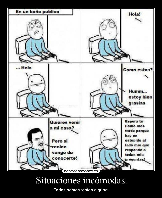 Situaciones incómodas. -