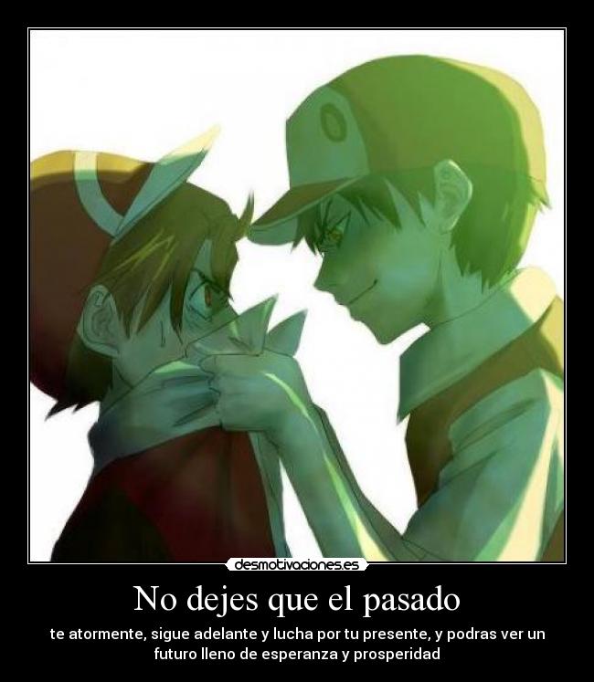 No dejes que el pasado -