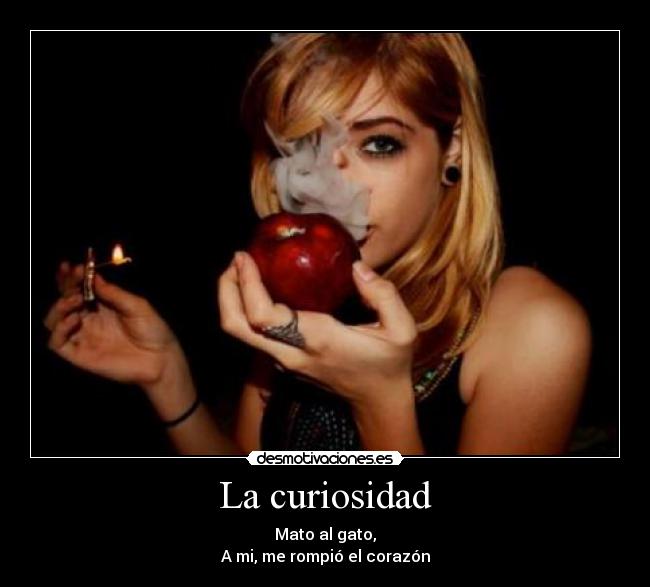 La curiosidad -