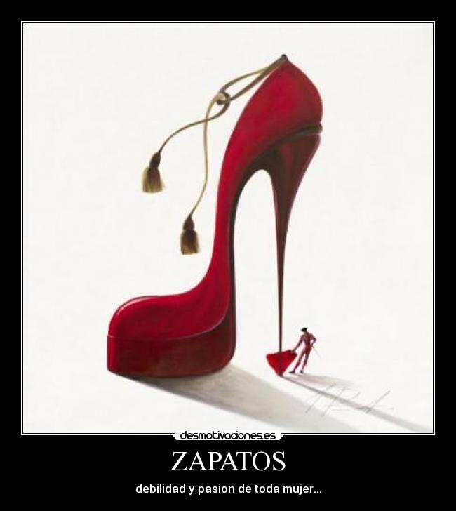 ZAPATOS - debilidad y pasion de toda mujer...