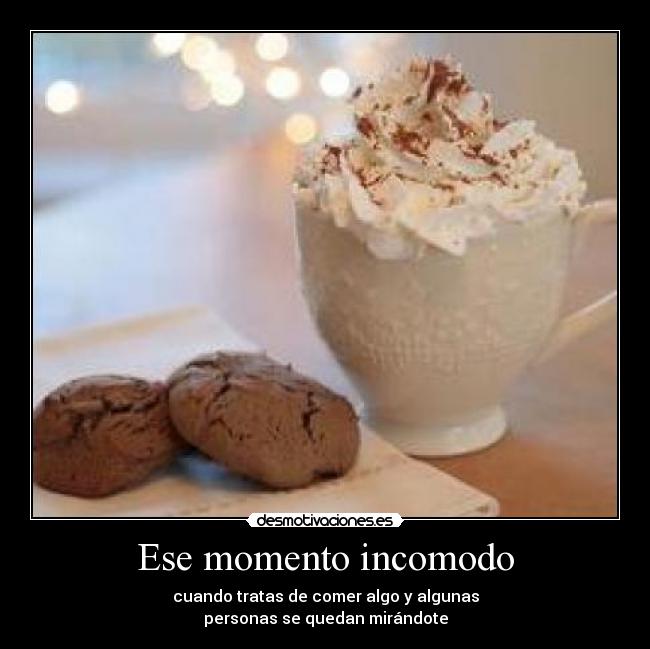 Ese momento incomodo - 